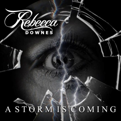 Rebecca Downes - A Storm Is Coming