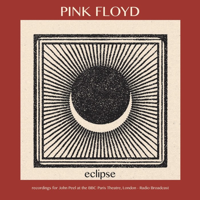 Pink Floyd - Eclipse (Recordings For John Peel At The Bbc Paris Theatre, London, UK)