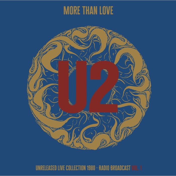 U2 - More Than Love - Unreleased Live Collection 1980 - Vol. 1