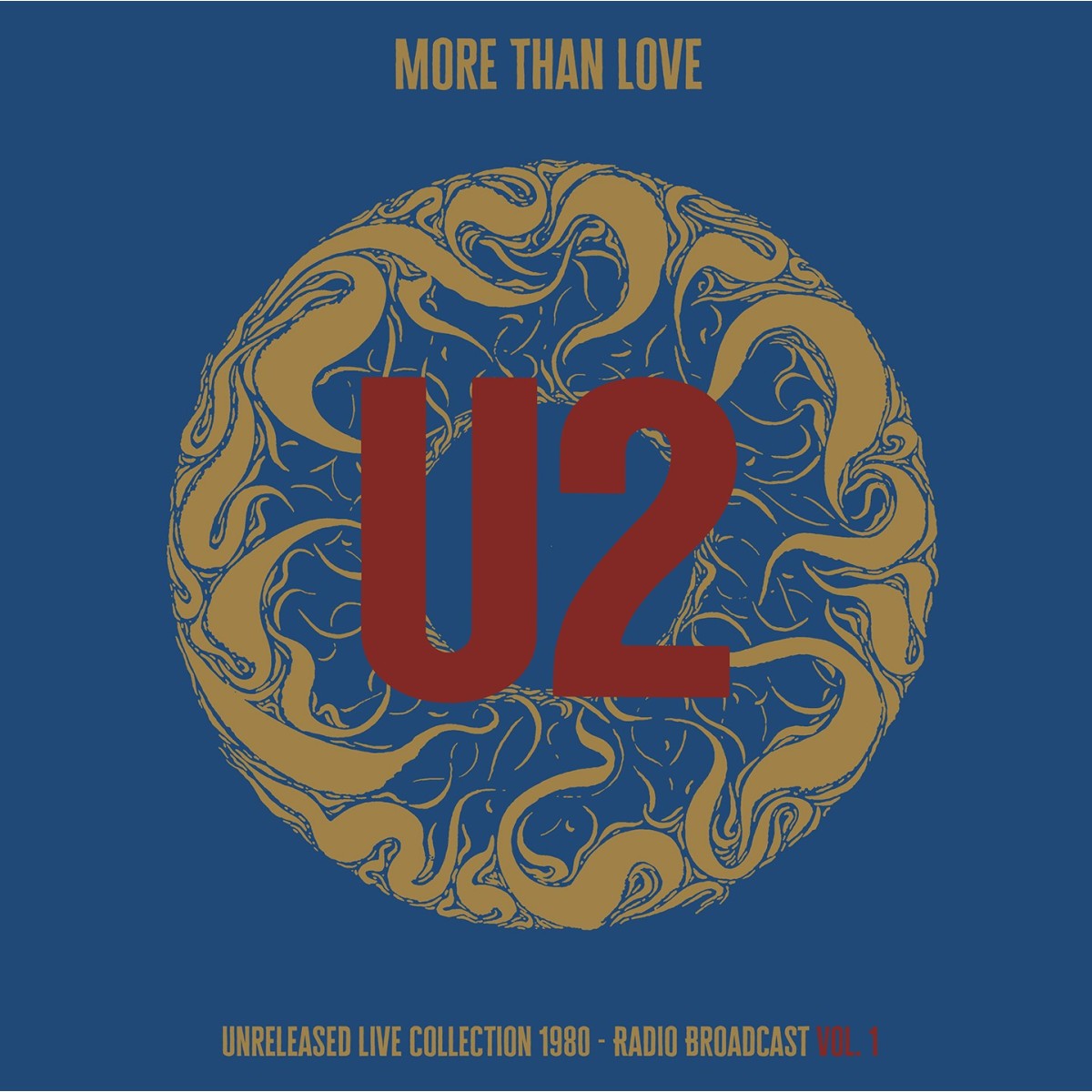 U2 - More Than Love - Unreleased Live Collection 1980 - Vol. 1