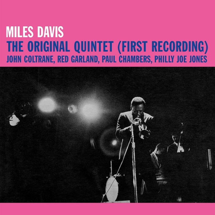 Miles Davis - The Original Quintet (First Recordinngs)