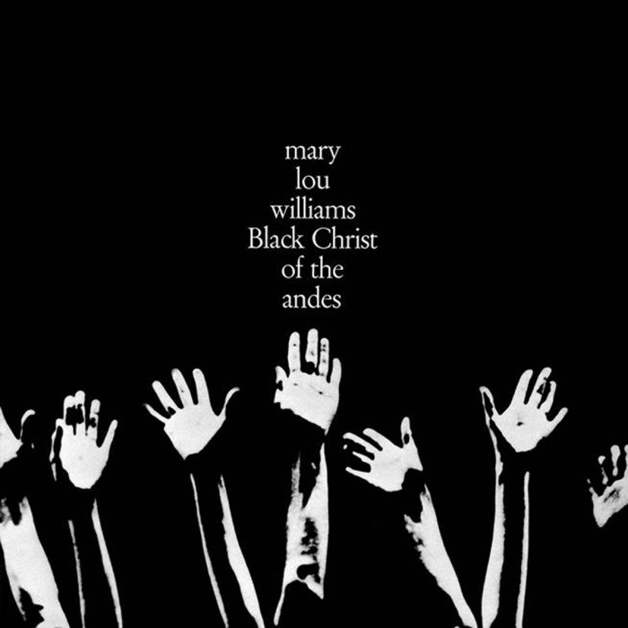 Mary Lou Williams - Black Christ Of The Andes