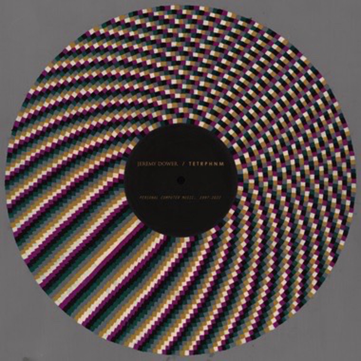 Jeremy Dower & Tetrphnm - Personal Computer Music, 1997-2022