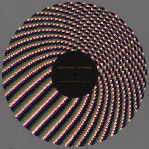 Jeremy Dower & Tetrphnm - Personal Computer Music, 1997-2022