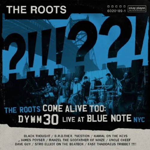 Roots - Roots Come Alive Too: Dywm30 Live At Blue Note Nyc!