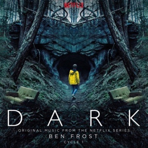 Ben Frost - Dark. Cycle 1 (Original Music From The Netflix Series)