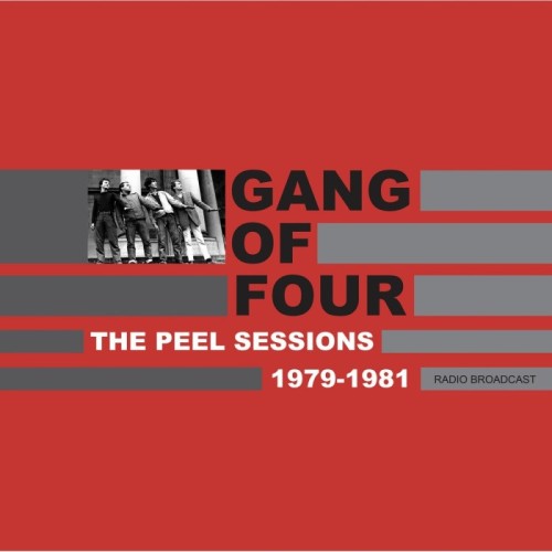 Gang Of Four - The Peel Sessions 1979-1981