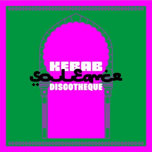 Souleance - Kebab Discotheque Ep