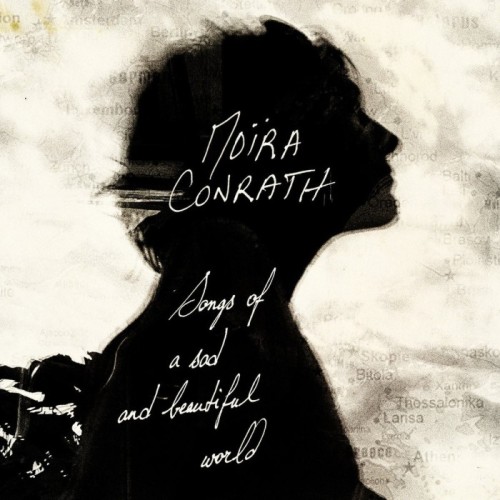 Moira Conrath - Songs Of A Sad And Beautiful World
