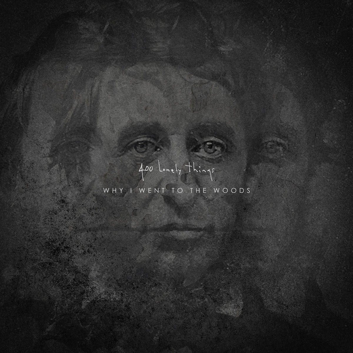 400 Lonely Things - Why I Went To The Woods