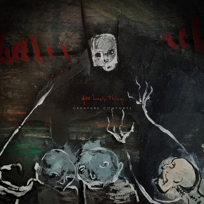 400 Lonely Things - Creature Comforts