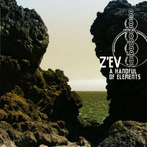Z'EV - A Handful Of Elements