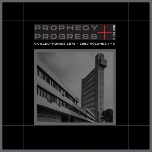 Various Artists - Prophecy + Progress. Uk Electronics 1978-1990 Volumes I+II