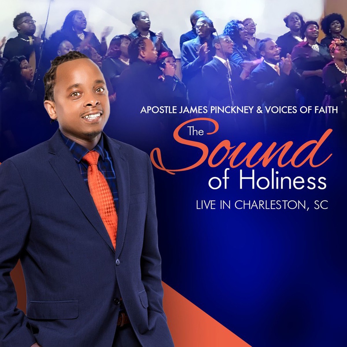 Apostle James Pinckney & Voices Of Faith - Sound Of Holiness (Live In Charleston, Sc)