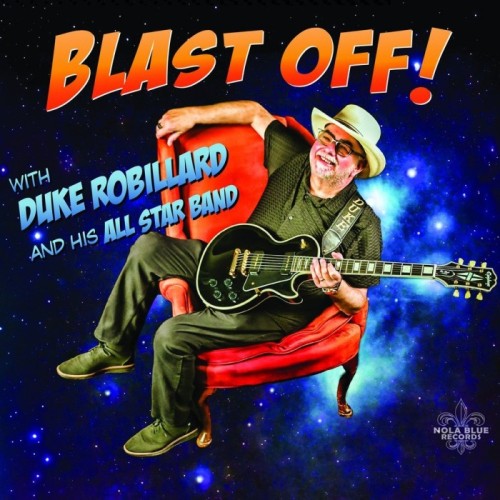 Duke Robillard & His All Star Band - Blast Off!