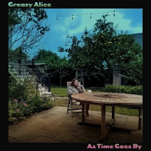Greazy Alice - As Time Goes By