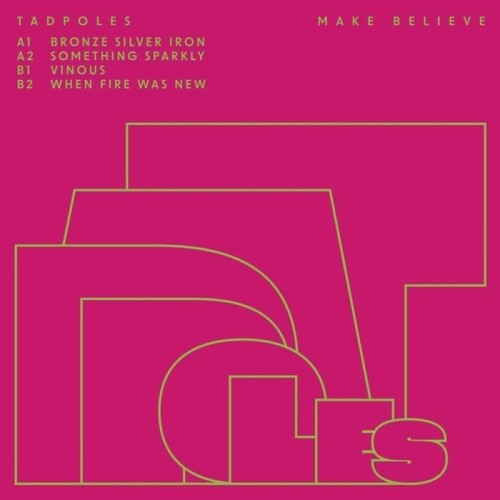 Tadpoles - Make Believe