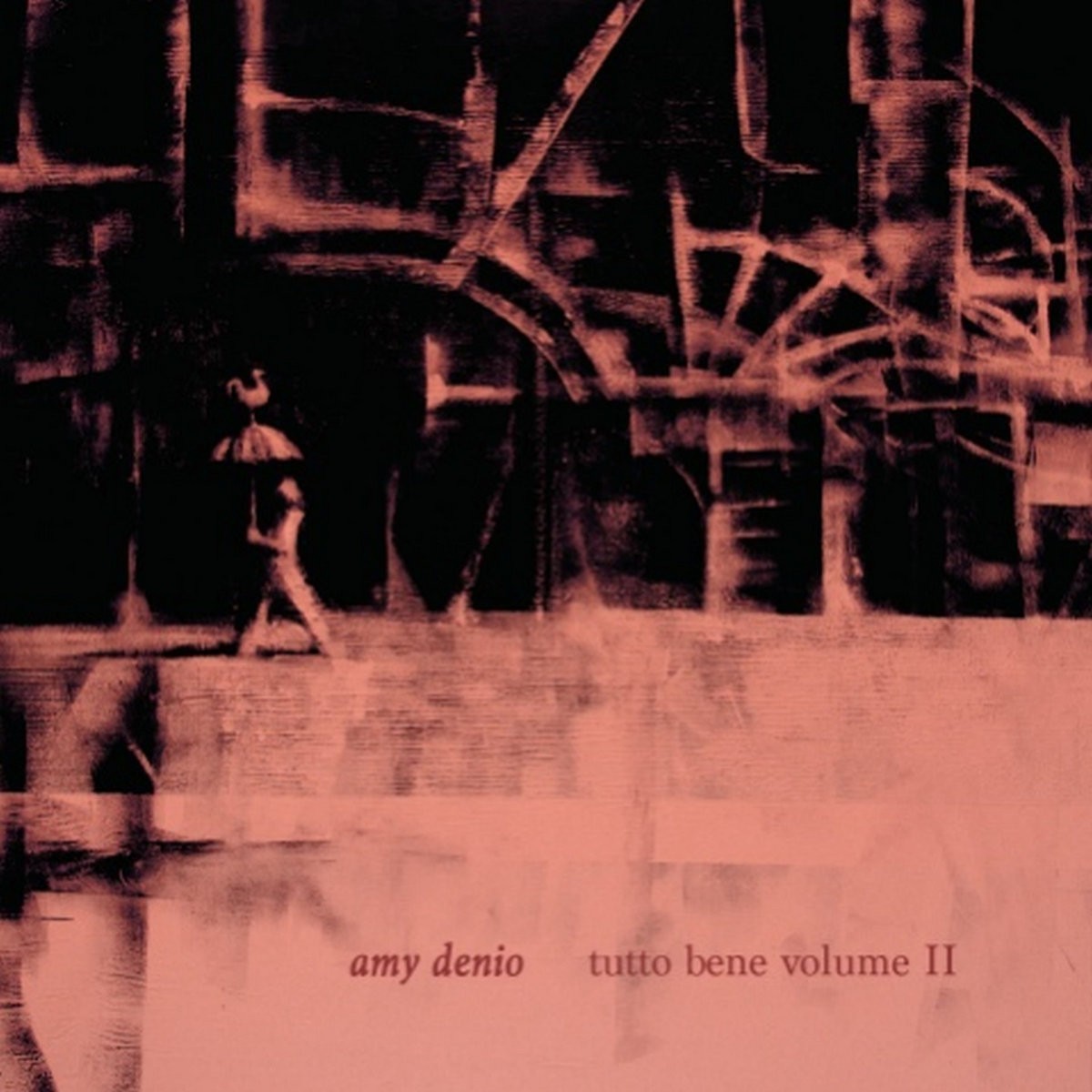 Amy Denio - Tutto Bene Volume II