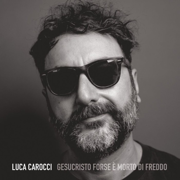 Luca Carocci - Gesucristo Forse Morto Di Freddo