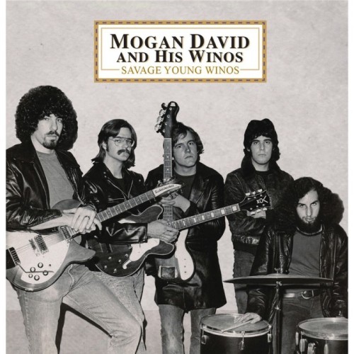 Mogan David And His Winos - Savage Young Winos
