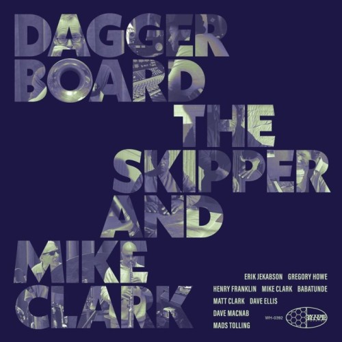 Daggerboard & The Skipper & Mike Clark - Daggerboard The Skipper And Mike Clark
