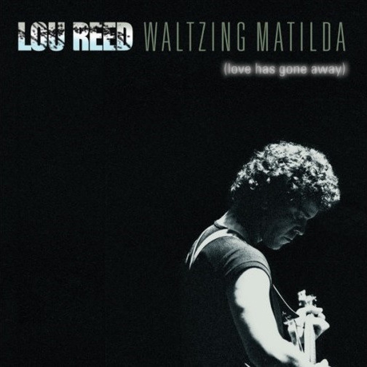 Lou Reed - Waltzing Matilda