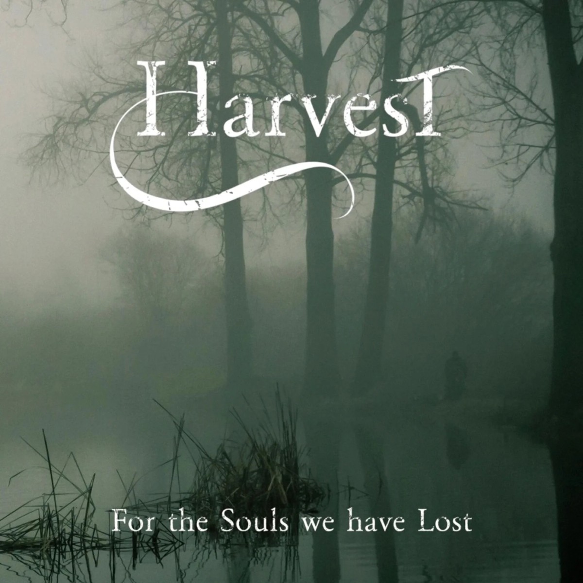 Harvest - For The Souls We Have Lost
