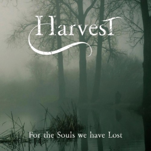Harvest - For The Souls We Have Lost