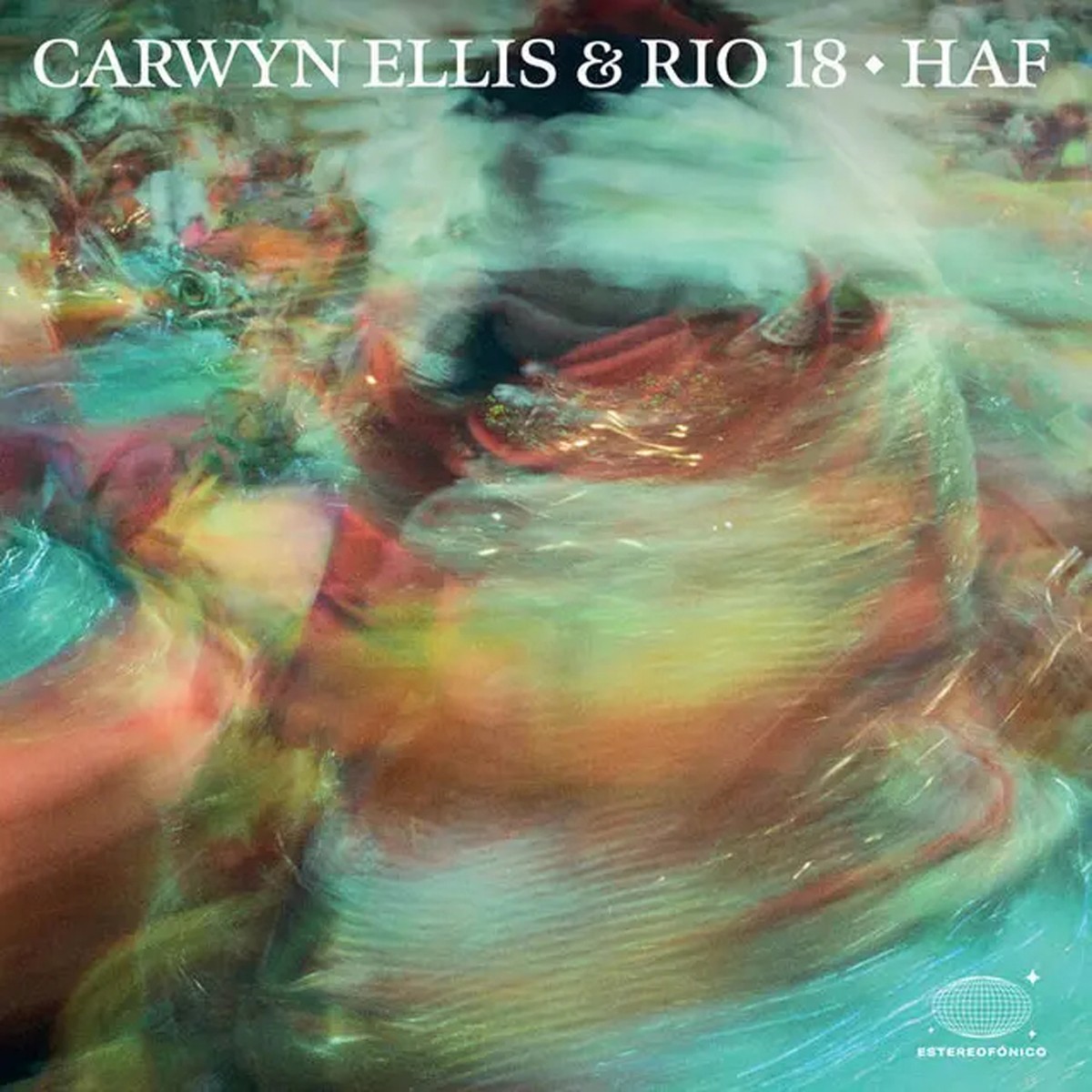 Carwyn Ellis & Rio 18 - Haf