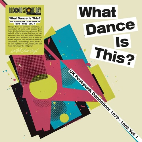 Various Artists - What Dance Is This? Uk Post Punk Dancefloor Vol.1 1979-1983