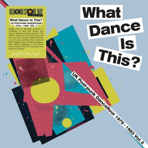 Various Artists - What Dance Is This? Uk Post Punk Dancefloor Vol.2 1979-1983