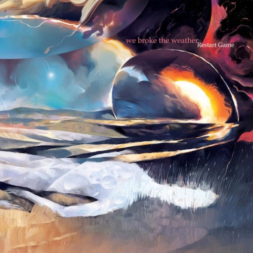 We Broke The Weather - Restart Game (Oxblood Vinyl)