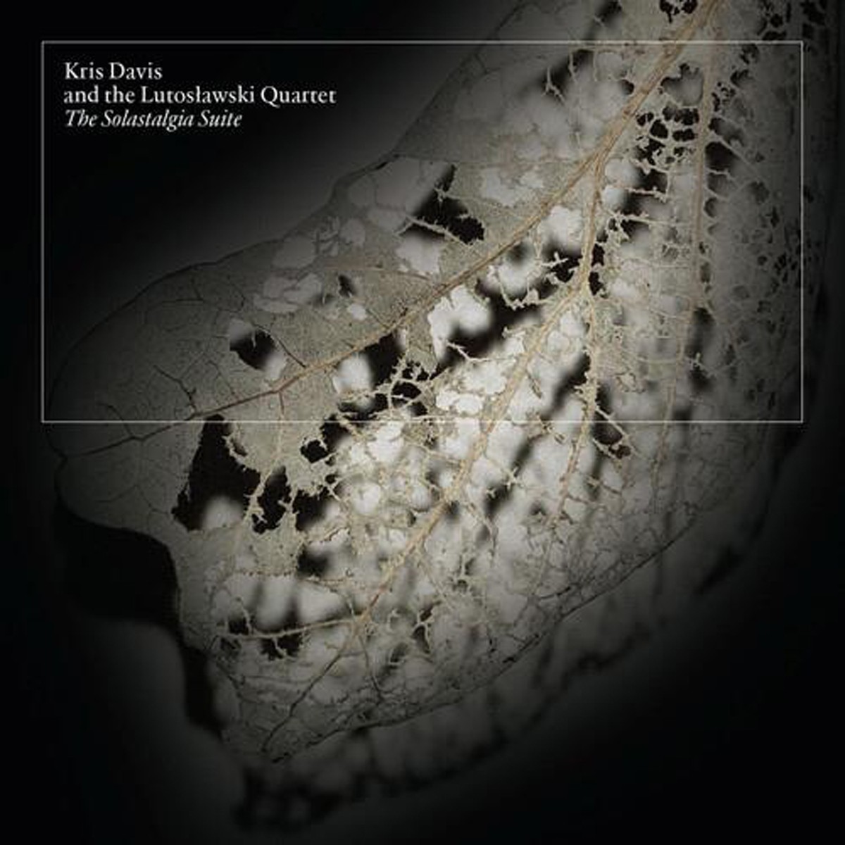 Kris Davis And The Lutosławski Quartet - Solastalgia Suite