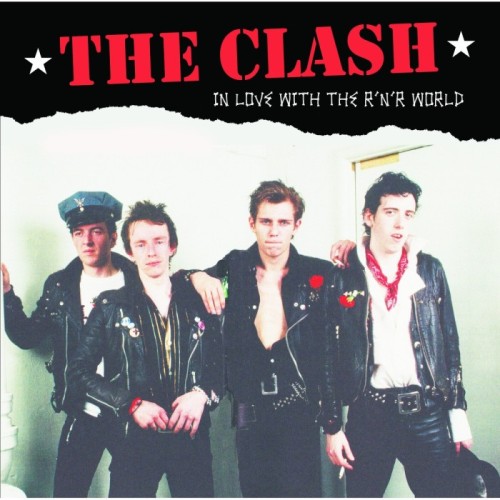 The Clash - In Love With The R N R World. Live At The Leicester Polytechnic