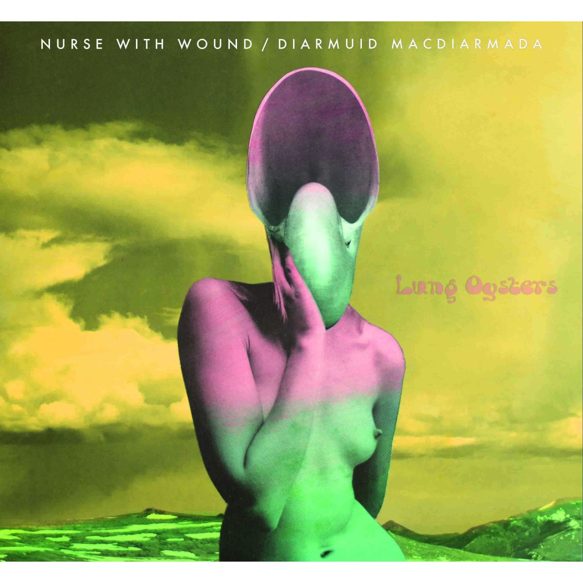Nurse With Wound - Lung Oysters