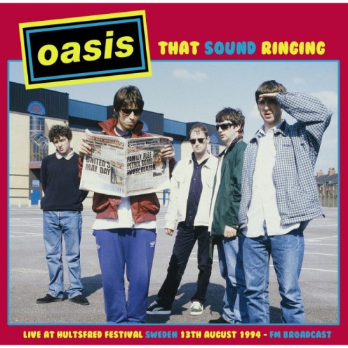 Oasis - That Sound Ringing - Live At Hultsfred Festival Sweden 13th August 1994