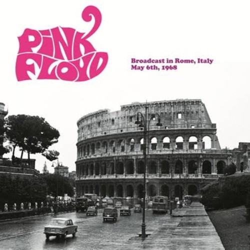 Pink Floyd - Broadcast In Rome, Italy May 6th 1968