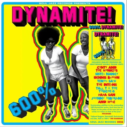Various Artists - 600% Dynamite! Ska, Soul, Rocksteady, Funk And Dub In Jamaica