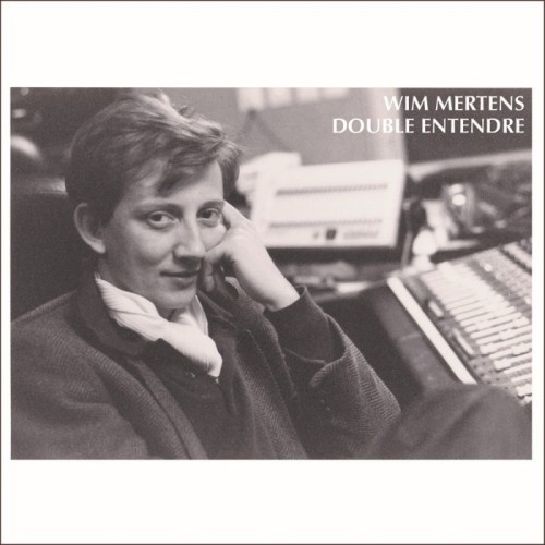 Wim Mertens - Double Entendre