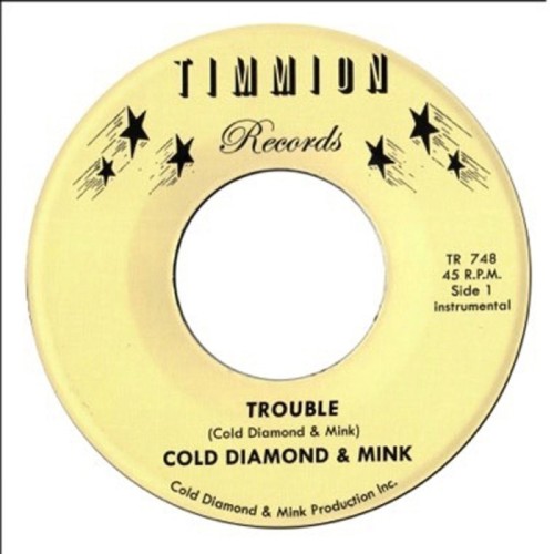 Cold Diamond & Mink - Trouble (Instrumental) / It Will Get Better (Instrumental)