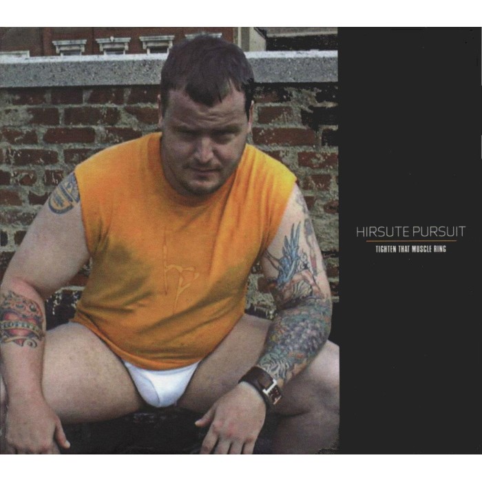 Hirsute Pursuit - Tighten That Muscle Ring
