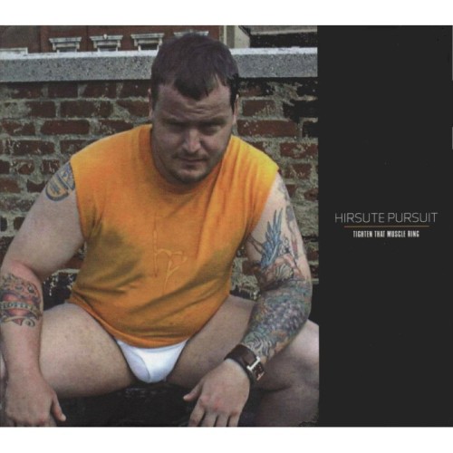 Hirsute Pursuit - Tighten That Muscle Ring