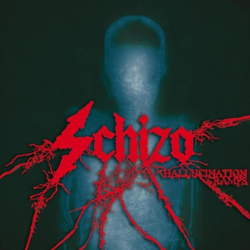 Schizo - Hallucination Cramps