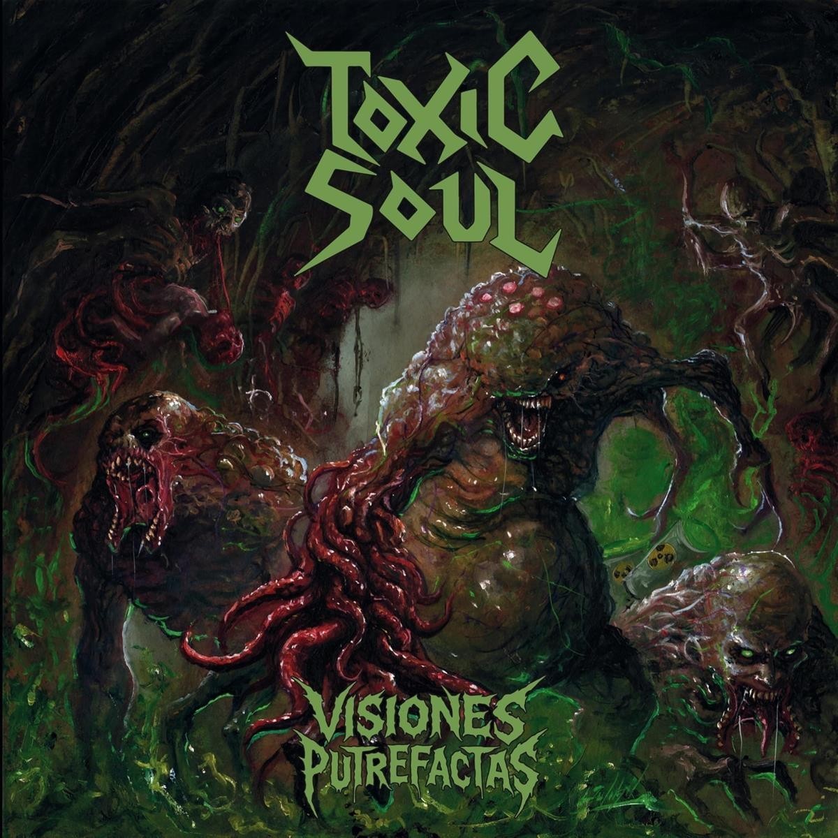 Toxic Soul - Visiones Putrefactas