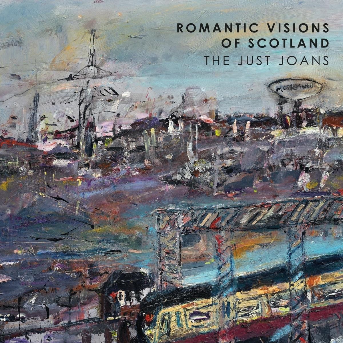 Just Joans - Romantic Visions Of Scotland