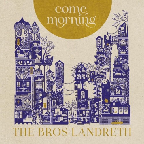 The Bros. Landreth - Come Morning (Gold Vinyl)