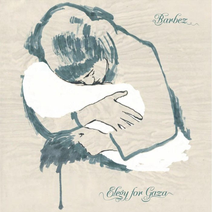 Barbez - Elegy For Gaza