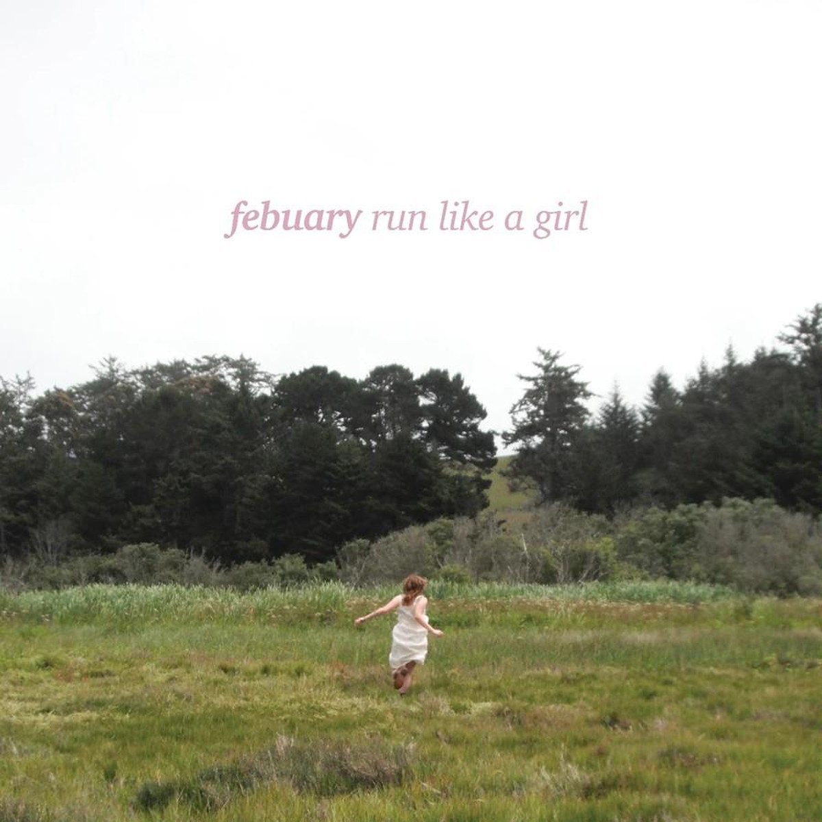 Febuary - Run Like A Girl (Strawberry Nesquik Vinyl)