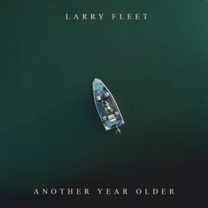 Larry Fleet - Another Year Older