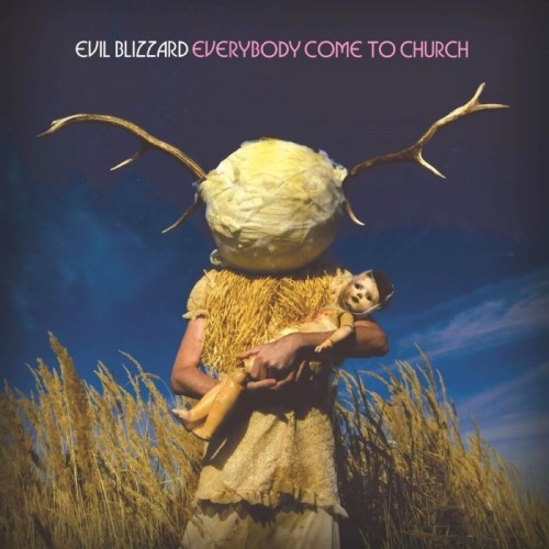 Evil Blizzard - Everybody Come To Church